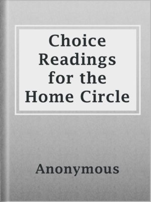 cover image of Choice Readings for the Home Circle